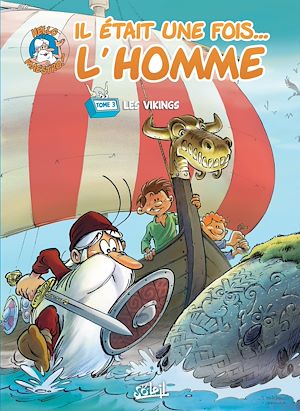Téléchargez le livre :  Il était une fois l'homme T03 - Les Vikings