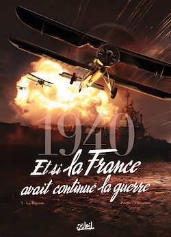 Télécharger le livre :  1940 Et si la France avait continué la guerre T03