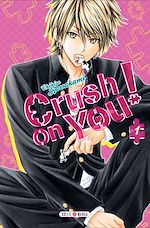 Télécharger le livre :  Crush on you ! T01