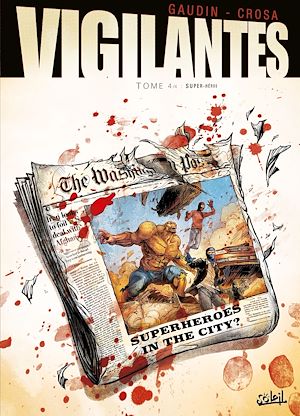 Téléchargez le livre :  Vigilantes T04 - Super-héros