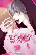 Télécharger le livre :  Bloody Secret T01