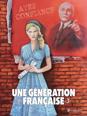 Téléchargez le livre :  Une génération française T03 - Ayez confiance !