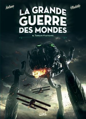 Téléchargez le livre :  La Grande Guerre des mondes T02 - Terreur martienne