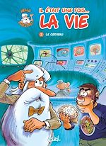 Télécharger le livre :  Il était une fois la vie T02 - Le Cerveau