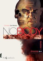 Télécharger le livre :  NOBODY Saison 1 Épisode 4