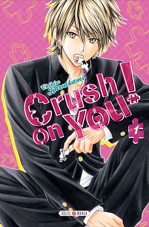 Téléchargez le livre :  Crush on you ! T01