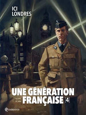 Téléchargez le livre :  Une génération française T04 - Ici Londres