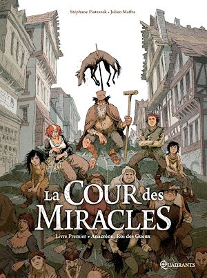 Téléchargez le livre :  La Cour des miracles T01 - Anacréon, Roi des gueux