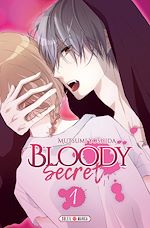 Télécharger le livre :  Bloody Secret T01