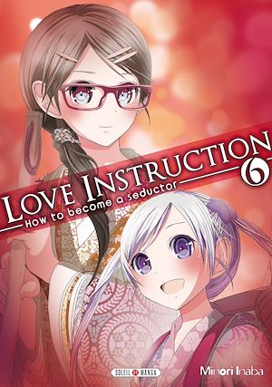 Téléchargez le livre :  Love Instruction T06