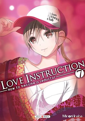 Téléchargez le livre :  Love Instruction T07