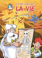 Télécharger le livre :  Il était une fois la vie T03 - Les Os et le Squelette
