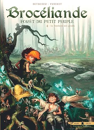 Téléchargez le livre :  Brocéliande T04 - Le Tombeau des Géants