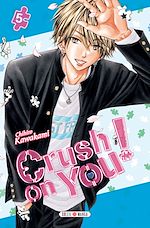 Télécharger le livre :  Crush on You ! T05