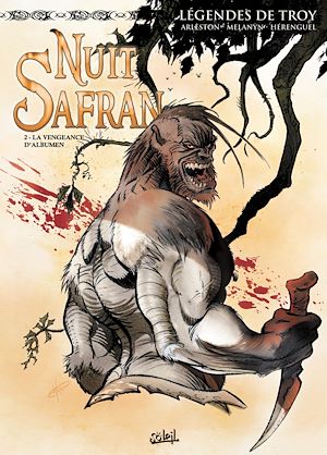Téléchargez le livre :  Légendes de Troy - Nuit Safran T02 - La Vengeance d'Albumen