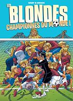 Télécharger le livre :  Les Blondes championnes du monde