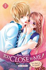 Télécharger le livre :  Too Close to Me ! T01