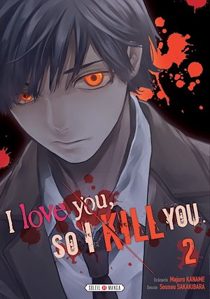 Téléchargez le livre :  I love you so I kill you T02