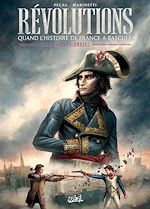 Télécharger le livre :  Révolutions - Quand l'Histoire de France a basculé T01 - 18 Brumaire