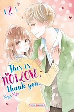 Télécharger le livre :  This is not Love, Thank you T02