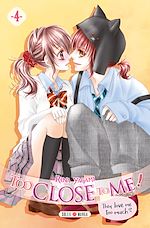 Télécharger le livre :  Too Close to Me ! T04