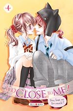 Télécharger le livre :  Too Close to Me ! T04