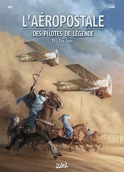 Télécharger le livre :  L'Aéropostale - Des Pilotes de légende T07