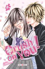 Télécharger le livre :  Crush on You ! T08