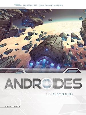 Téléchargez le livre :  Androïdes T06 - Les Déserteurs