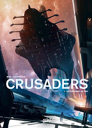 Téléchargez le livre :  Crusaders T01 - La Colonne de fer