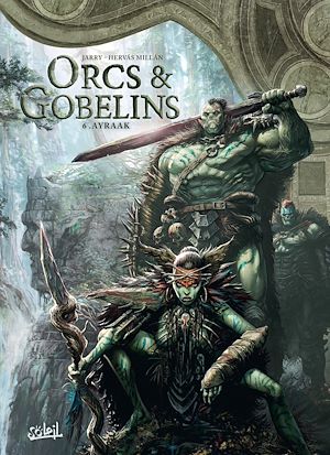 Téléchargez le livre :  Orcs et Gobelins T06 - Ayraak