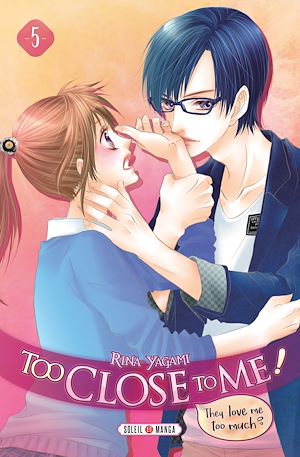 Téléchargez le livre :  Too Close to Me ! T05