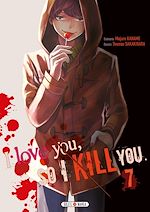 Télécharger le livre :  I love you so I kill you T07