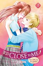 Télécharger le livre :  Too Close to Me ! T07