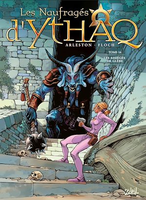 Téléchargez le livre :  Les Naufragés d'Ythaq T16 - Les Assiégés de Glèbe