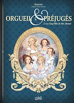 Télécharger le livre :  Orgueil et Préjugés T01 - Les Cinq Filles de Mrs Bennet