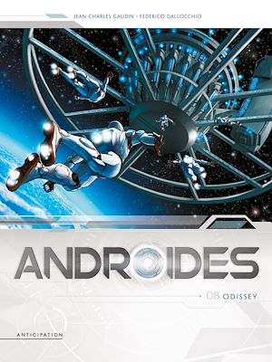 Téléchargez le livre :  Androïdes T08 - Odissey