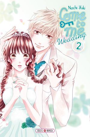 Téléchargez le livre :  Come to me Wedding T02