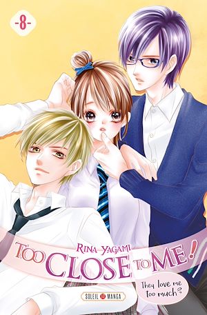 Téléchargez le livre :  Too Close to Me ! T08