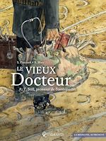 Télécharger le livre :  Le Vieux Docteur A.T. Still, pionnier de l'ostéopathie