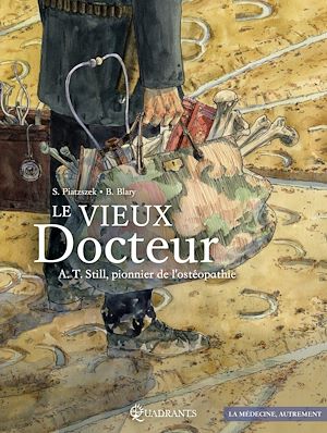 Téléchargez le livre :  Le Vieux Docteur A.T. Still, pionnier de l'ostéopathie
