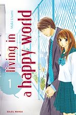 Télécharger le livre :  Living in a happy world T01