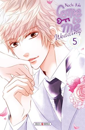 Téléchargez le livre :  Come to me Wedding T05