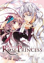 Télécharger le livre :  Kiss of Rose Princess T02