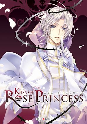 Téléchargez le livre :  Kiss of Rose Princess T06