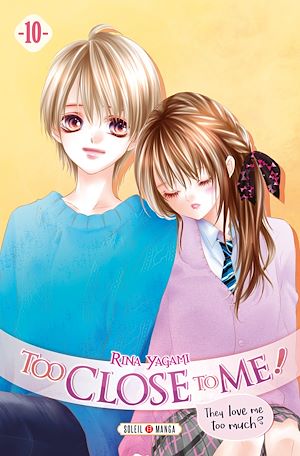 Téléchargez le livre :  Too Close to Me ! T10