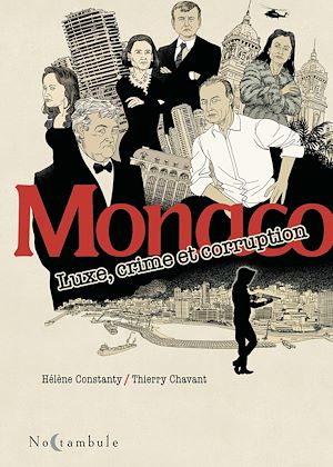 Téléchargez le livre :  Monaco - Luxe, crime et corruption