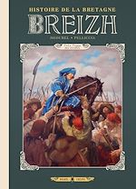 Télécharger le livre :  Breizh Histoire de la Bretagne T07 - Le Temps des révoltes