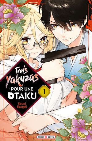 Téléchargez le livre :  Trois Yakuzas pour une Otaku T01