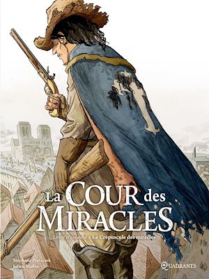 Téléchargez le livre :  La Cour des miracles T03 - Le Crépuscule des miracles